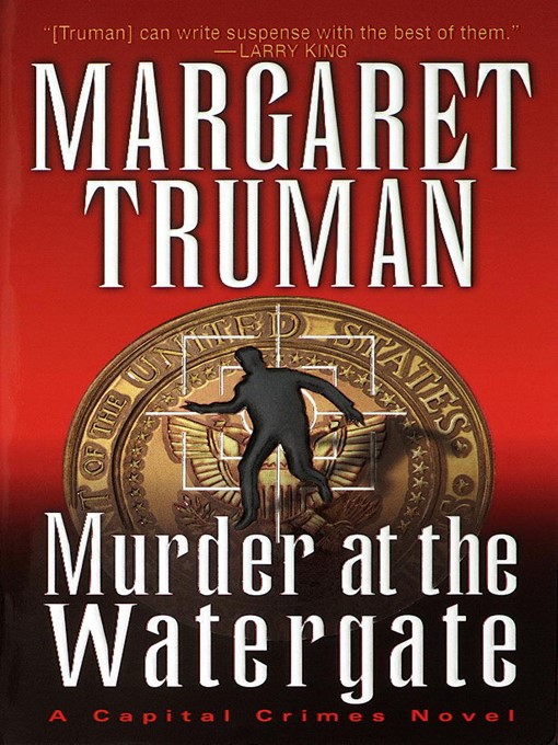 Title details for Murder at the Watergate by Margaret Truman - Wait list